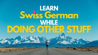 Listen to the top 100 Swiss German phrases 🎧