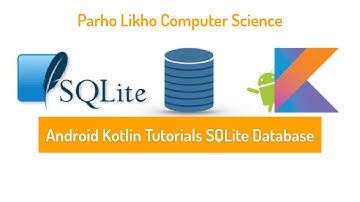 Android Kotlin Tutorials SQLite Database Part#1