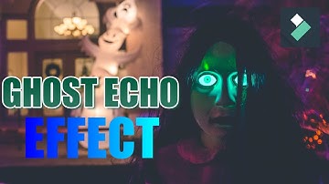 HOW TO CREATE [GHOST ECHO EFFECT] IN (WONDERSHARE FILMORA X) ||Tutorial||