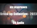 BreakUp Mashup | Sad Songs | 8D Audio Songs | 2019 Best Romantic Mashup | #GiveAway on 100K Subs