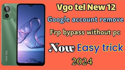 VgoTel New 12 Frp Bypass Android 12 New security without pc