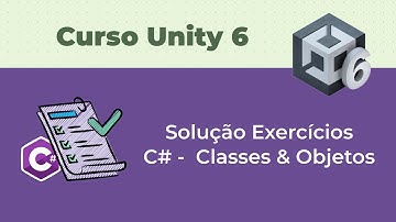 Solução dos Exercício - C# Classes & Objetos [11.2#] Curso Unity 6 - Módulo 1
