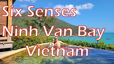Review six senses ninh van bay