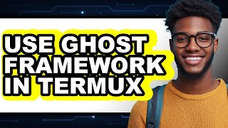 Famous How To Use Ghost Framework In Termux - Full Guide Wealth