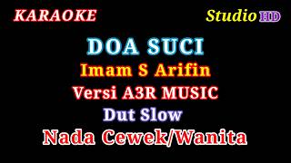 DOA SUCI IMAM S ARIFIN // KARAOKE NADA CEWEK/WANITA // VERSI SLOW