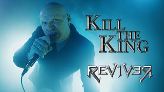 REVIVER - Kill The King