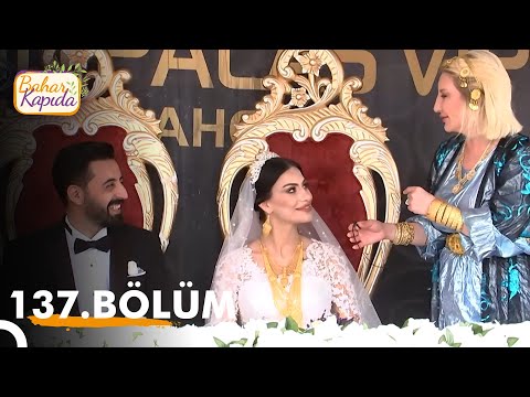 Bahar Kapıda 137. Bölüm