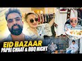Crowded Eid Bazaar, Papri Chaat & Emotional Moment ❤️ A Cozy Family BBQ Night 🌙🔥