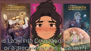 Is Labyrinth:Coronation a sequel or a prequel?(and is it canon?)