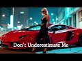 Don T Underestimate Me mp3