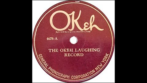 "The OKeh Laughing Record" by Lucie Bernardo and Otto Rathke 1920 / 1922