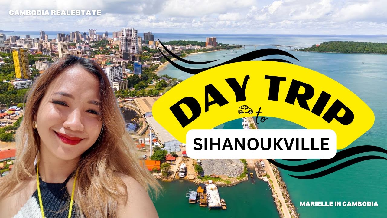 SIHANOUKVILLE NOW: ROAD TRIP 2025