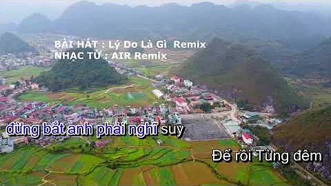 Lý Do Là Gì Remix Karaoke - AIR Remix Nước Mắt Anh Tuôn Theo Màn Đêm Buông Xuống  KARAOKE