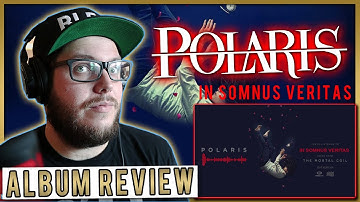Polaris - In Somnus Veritas | The Mortal Coil Album Review / Reaction