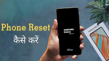 How to Reset Samsung Galaxy F55, Samsung F55 Phone ko Reset Kaise Kare
