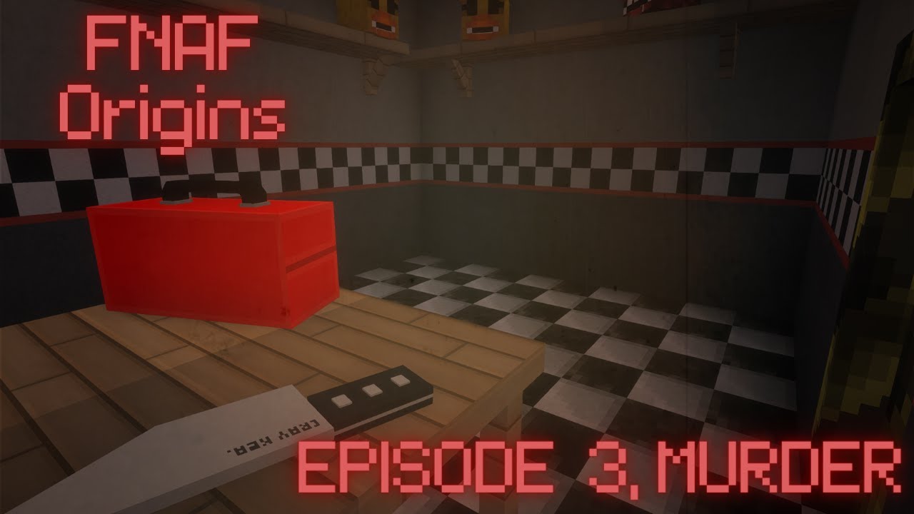 Fnaf Origins Ep.3 (Minecraft Fnaf Roleplay) MURDER