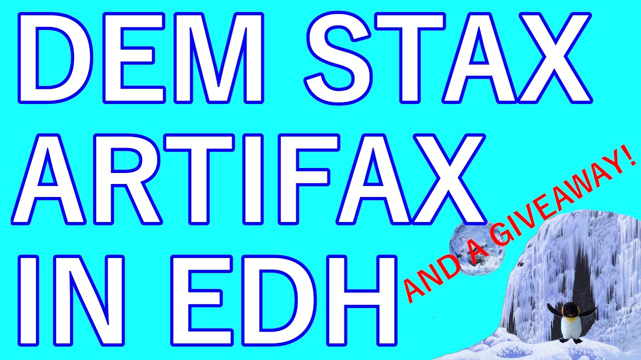 Stax Rtifacts TALKIN' BOUT THEM STAX ARTIFAX! Being Mean with Artifacts in EDH - YouTube