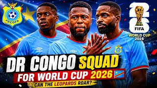 DR Congo’s OFFICIAL World Cup 2026 Squad Is HERE! 🇨🇩🔥