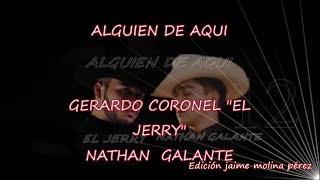 Alguien De Aquí Gerardo Coronel & Nathan Galante LETRA