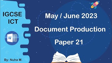 IGCSE ICT | May June 2023 | Paper 21 | Document Production Word