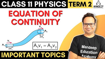 Equation of Continuity Class 11 Physics Derivation  || Mechanical Properties of Fluids Term 2
