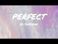 Ed Sheeran - Perfect (Lyrics + speed up)