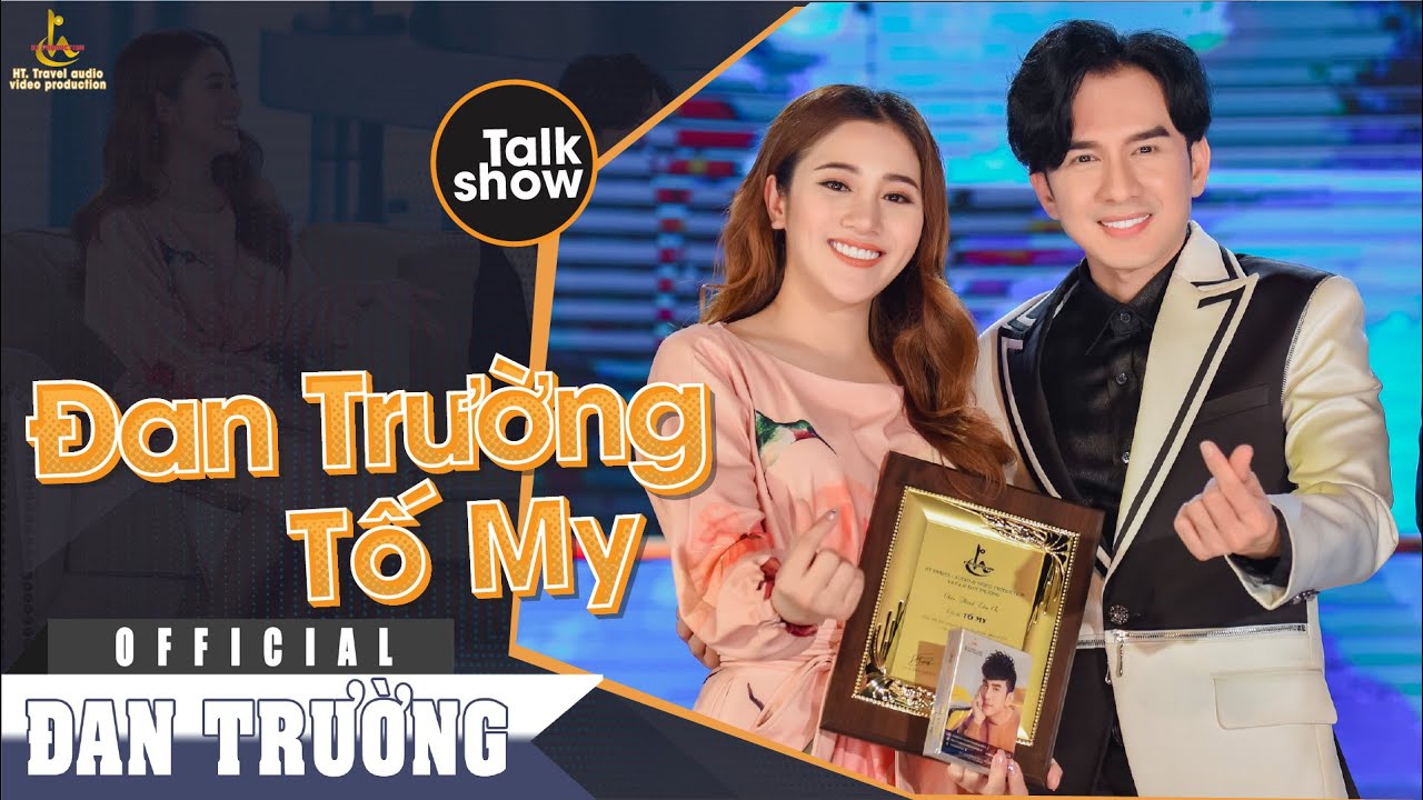 TALK SHOW ĐAN TRƯỜNG & TỐ MY || ALBUM BO BOLERO - YouTube