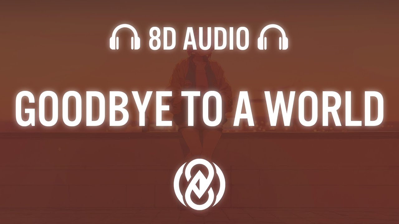 porter-robinson-goodbye-to-a-world-lyrics-8d-audio