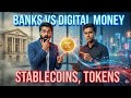 Banks vs Digital Money 🔥 | Stablecoins और Tokenization Explained