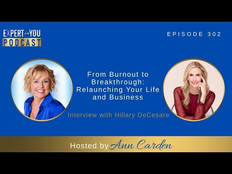 From Burnout to Breakthrough: Relaunching Your Life and Business with Hillary DeCesare | Ep 302
