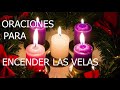 ORACIONES PARA ENCENDER LAS VELAS DE LA CORONA DE ADVIENTO