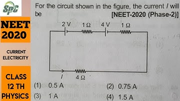 For the circuit shown in the figure,  the current i will be   ..........[ NEET 2020 ]