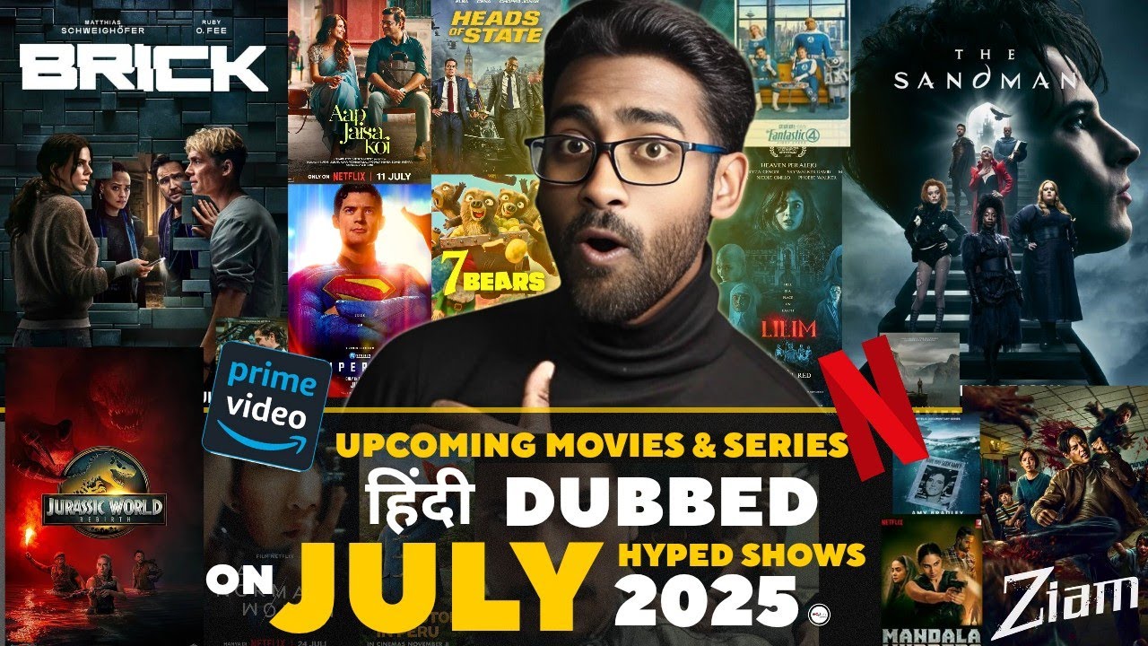 Top Upcoming Hindi Dubbed Movies & Series in July 2025 | Netflix ...