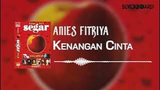 Anies Fitriya - Kenangan Cinta