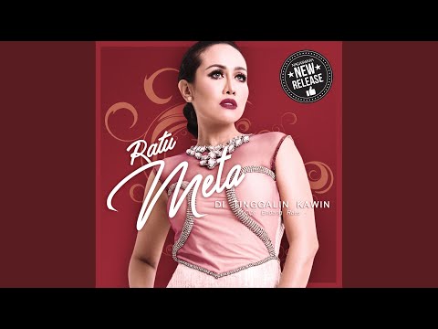 Di Tinggalin Kawin - Ratu Meta