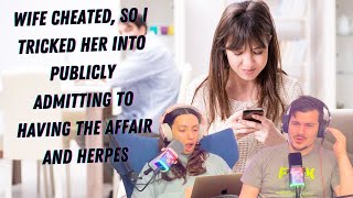 Wife cheated, so I tricked her into publicly admitting to having the affair and herpes