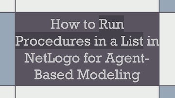 How to Run Procedures in a List in NetLogo for Agent-Based Modeling