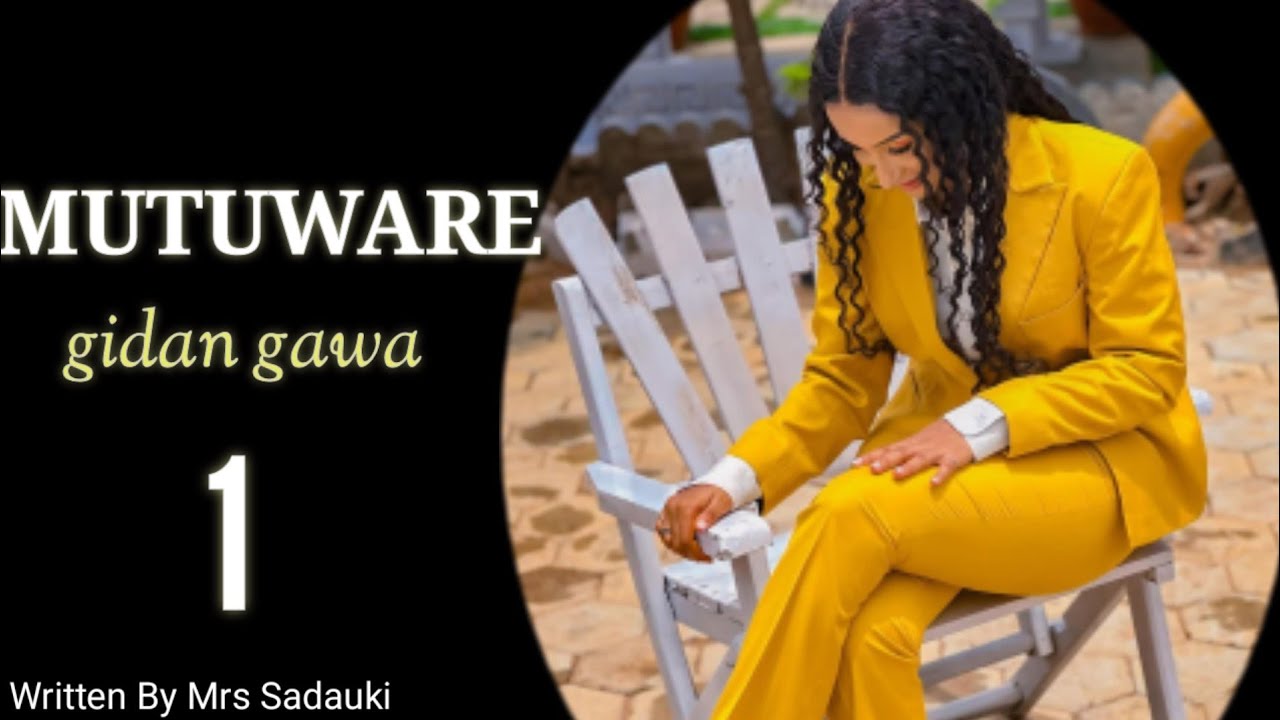 Mutuware (gidan gawa) Episode 1