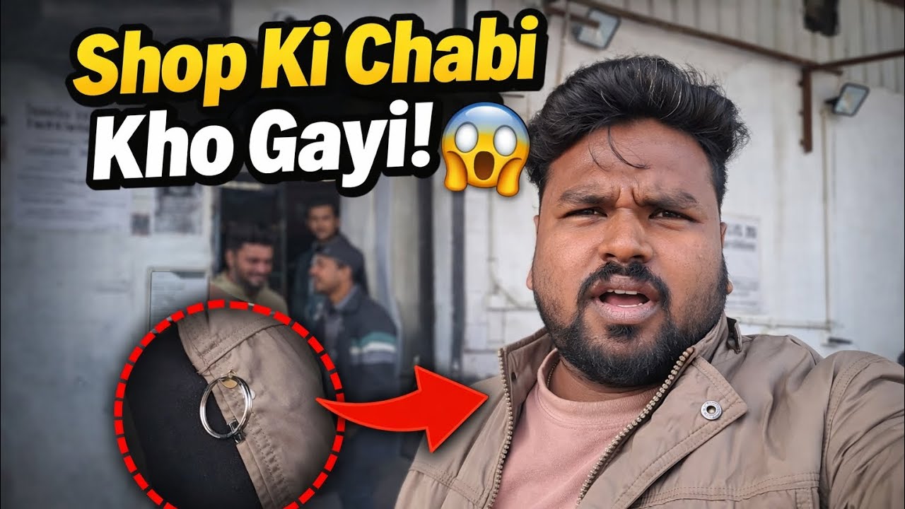Subah-Subah Bada Kand 😬 Shop Ki Chabi Kho Gayi | 