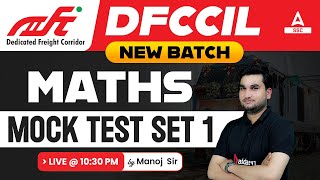 DFCCIL Maths Class | Maths by Manoj Sharma | Mock Test Set 1