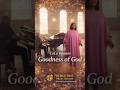 Goodness of God | Powerful Worship Moment | This Will Touch Your Heart | World Best Music #shorts