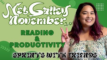 💚NetGalley November 2.0 reading & productivity sprints💚