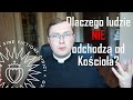 Dlaczego ludzie NIE odchodzą od Kościoła?