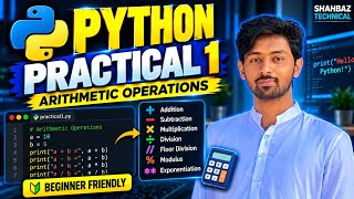 Python Programming Practical 1 (Program 1) | Arithmetic Operations in Python | Beginners