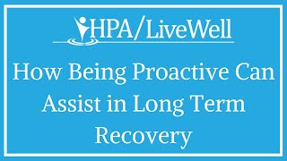 Dr. Julie Morison on How Being Proactive Can Assist in Long Term Recovery