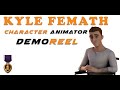 Kyle Femath Character Animation Reel