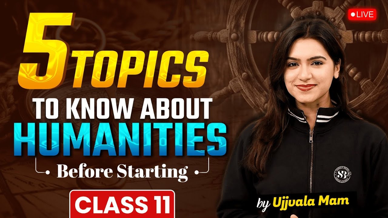 5 Topics To Know About Humanities Before Starting Class 11 By Ujjvala 