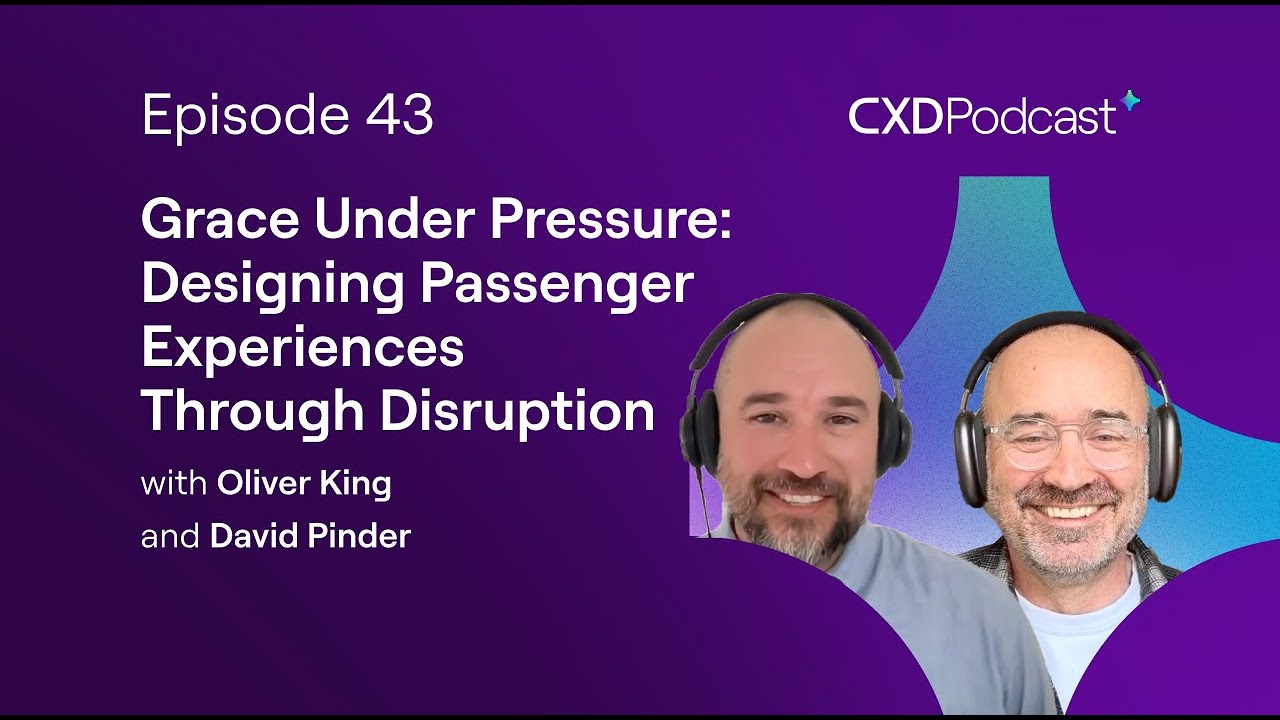 Ep43: Grace Under Pressure: Designing Passenger Experience Through Disruption