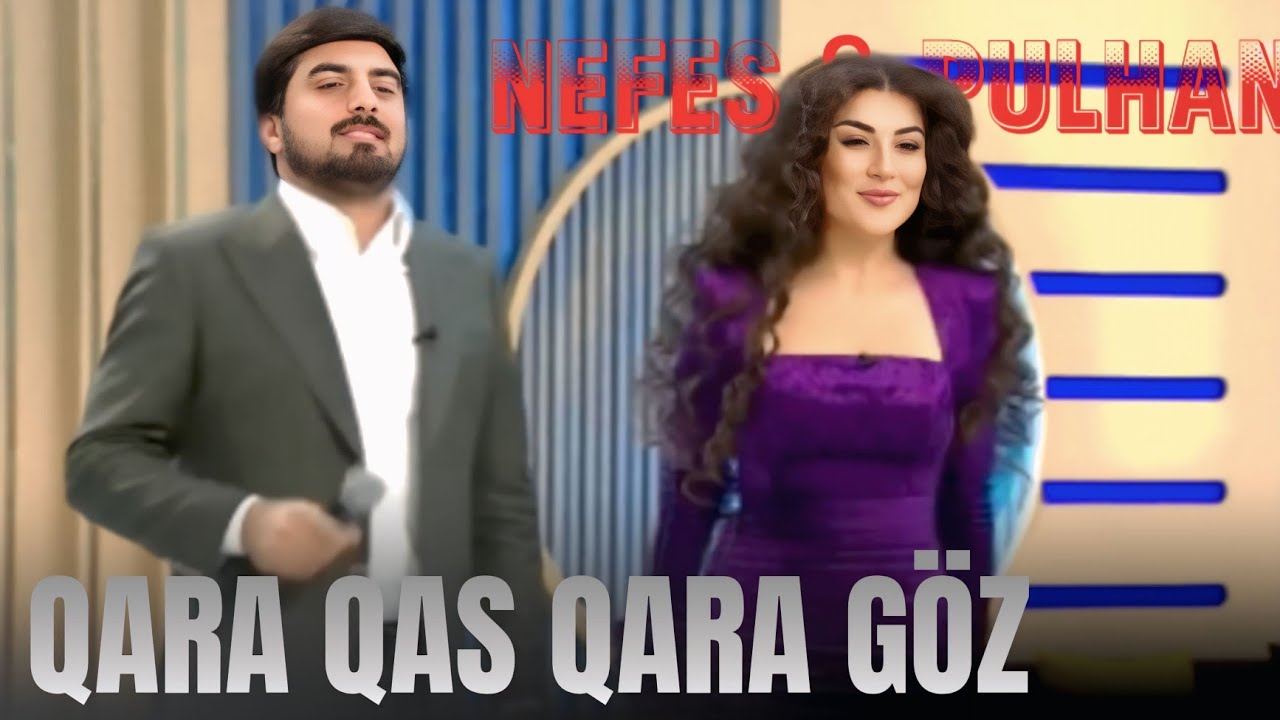Punhan & Nefes - Qara Qaş Qara Göz | Aman Nefes Canım Nefes | Tik Tokda Trned Olan Yeni 2025