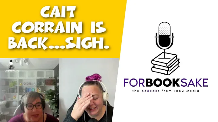 For Book Sake S2 Ep7: Cait Corrain is back. SIGH.